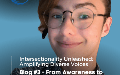 Intersectionality Unleashed: Amplifying Diverse Voices – Blog #3